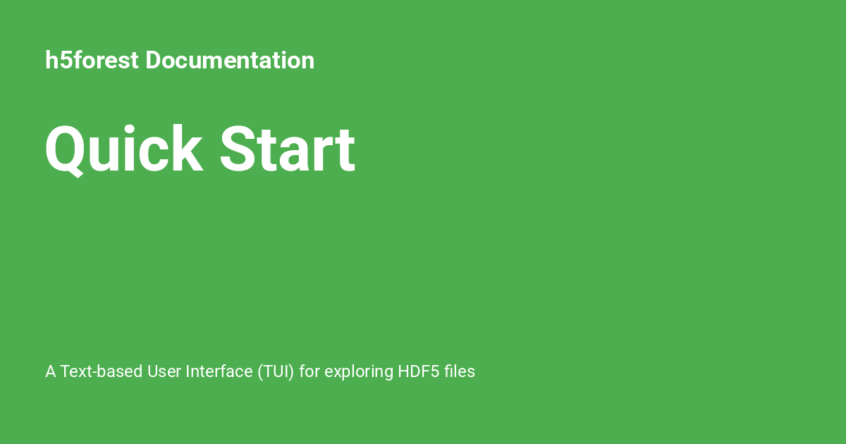 Quick Start - h5forest Documentation